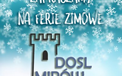 Ferie zimowe w DOSL Mirów