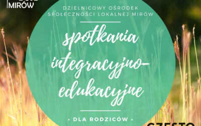 Rodzinne relacje na wakacje – harmonogram spotkań integracyjno-edukacyjnych dla rodziców